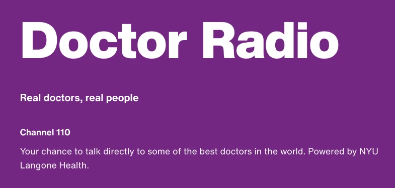 Doctor Radio on Sirius XM. Powered by NYU Langone Health.